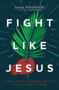 Enlarge image Cover: Fight Like Jesus - Herald Press,U.S.