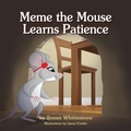 Cover: Meme the Mouse Learns Patience - Peppertree Press