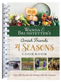 Abbildung von: Wanda E. Brunstetter's Amish Friends 4 Seasons Cookbook - Barbour Publishing