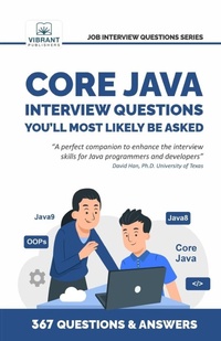 Enlarge image Cover: Core Java Interview Questions You'll Most Likely Be Asked - Vibrant Publishers