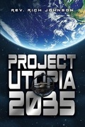 Cover: Project Utopia 2035 - Rosedog Books