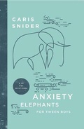 Cover: Anxiety Elephants for Tween Boys - End Game Press