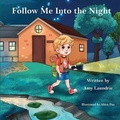 Cover: Follow Me Into the Night - Pen It! Publications, LLC