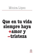 Cover: Que en tu vida siempre haya + amor y - tristeza - Ibukku, LLC