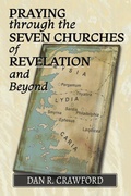 Cover: Praying Through the Seven Churches of Revelation and Beyond - Worldwide Publishing Group