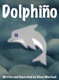 Enlarge image Cover: Dolphino - Dorrance Publishing Co.