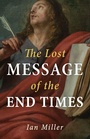 Cover: The Lost Message of the End Times - Resource Publications (CA)