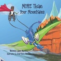 Cover: MORE Than Your Mountains - Elk Lake Publishing Inc