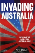 Cover: Invading Australia: Japan and the battle for Australia, 1942 - Penguin eBooks