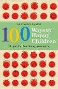 Cover: 100 Ways to Happy Children - Penguin eBooks