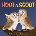 Cover: Hoot and Scoot - Roxane Weyhrauch