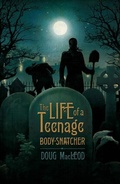 Cover: The Life of a Teenage Body-snatcher - Penguin eBooks