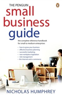 Enlarge image Cover: The Penguin Small Business Guide: the complete reference handbook for small to medium enterprises - Penguin eBooks