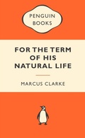 Cover: For the Term of His Natural Life: Popular Penguins - Penguin eBooks