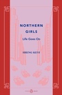 Cover: Northern Girls: Life Goes On - Penguin eBooks
