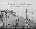 Cover: Hey Long Island... Do U Remember? - MacIntyre Purcell Publishing Inc.