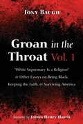 Cover: Groan in the Throat Vol. 1 - Wipf and Stock Publishers