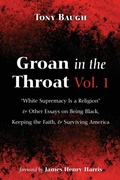 Cover: Groan in the Throat Vol. 1 - Wipf & Stock Publishers