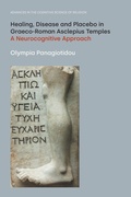 Cover: Healing, Disease and Placebo in Graeco-Roman Asclepius Temples - Equinox Publishing Ltd