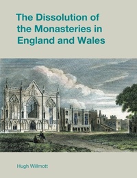 Enlarge image Cover: The Dissolution of the Monasteries in England and Wales - Equinox Publishing Ltd
