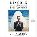 Cover: Lincoln and the Fight for Peace - SIMON & SCHUSTER AUDIO