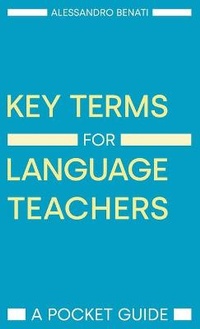Enlarge image Cover: Key Terms for Language Teachers - Equinox Publishing Ltd