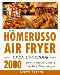 Abbildung von: 2000 HomeRusso Air Fryer Oven Cookbook - Evette Draper