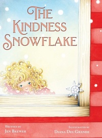 Enlarge image Cover: The Kindness Snowflake - Lawley Enterprises LLC