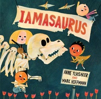 Enlarge image Cover: Iamasaurus - Cameron & Company Inc