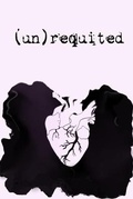 Cover: (un)requited - Potter's Grove Press LLC