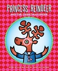 Cover: Princess Reindeer and the Christmas Spider - Trope Publishing Co.