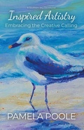 Cover: Inspired Artistry - Embracing the Creative Calling - Pamela Poole