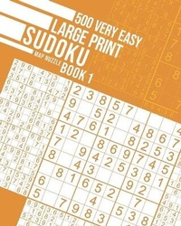 Enlarge image Cover: 500 Very Easy Large Print Sudoku Book 1 - Jean Bisson