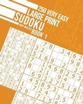 Cover: 250 Very Easy Large Print Sudoku Book 1 - Jean Bisson