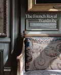 Cover: The French Royal Wardrobe - Flammarion