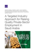 Cover: A Targeted Industry Approach for Raising Quality Private-Sector Employment in Saudi Arabia - RAND