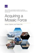 Cover: Acquiring a Mosaic Force - RAND