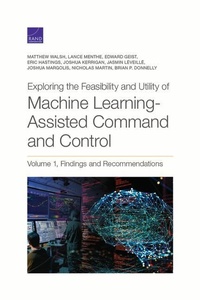Enlarge image Cover: Exploring the Feasibility and Utility of Machine Learning-Assisted Command and Control, Volume 1 - RAND