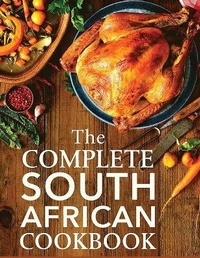 Abbildung von: The Complete South African CookBook - Benjamin Benedict