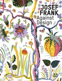 Enlarge image Cover: Josef Frank - Against Design - Birkhäuser Verlag GmbH