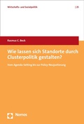 Cover: Wie lassen sich Standorte durch Clusterpolitik gestalten? - Nomos