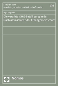 Abbildung von: Die vererbte OHG-Beteiligung in der Nachlassinsolvenz der Erbengemeinschaft - Nomos
