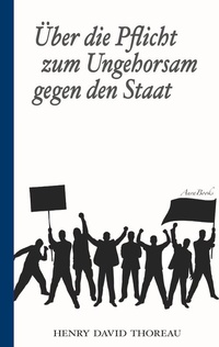 Abbildung von: Über die Pflicht zum Ungehorsam gegen den Staat (Civil Disobedience) - BoD - Books on Demand