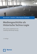 Cover: Mediengeschichte als Historische Techno-Logie - Nomos