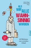 Cover: Als wir alle wahnsinnig wurden - SATYR Verlag