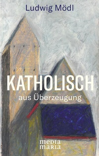 Enlarge image Cover: Katholisch - Media Maria