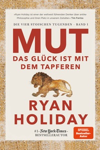 Abbildung von: Mut - Das Glück ist mit dem Tapferen - FinanzBuch Verlag