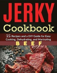 Enlarge image Cover: Easy and Delicious Beef Jerky Homemade Recipes - Benjamin Benedict
