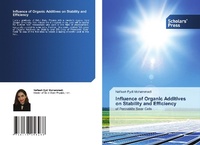 Abbildung von: Influence of Organic Additives on Stability and Efficiency - Scholars' Press