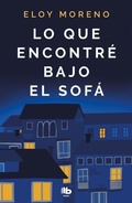 Cover: Lo que encontre bajo el sofa / What I Found under the Sofa - B de Bolsillo